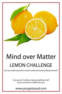 mind over matter lemon challenge